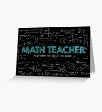 Math Teacher (no problem too big or too small) Greeting Card