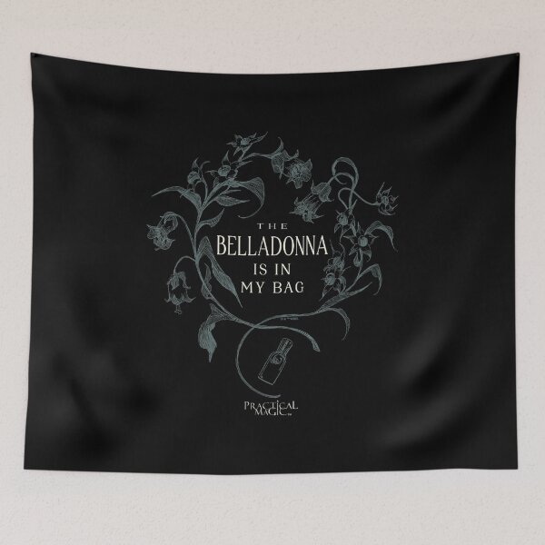 Item preview, Practical Magic Belladonna Is in My Bag Witchy Botanical Graphic designed and sold by Lycheelich.