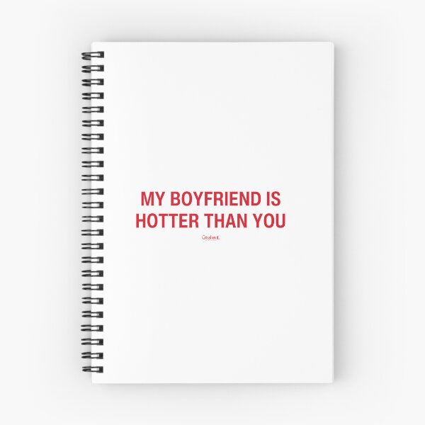 Item preview, My Boyfriend Is Hotter Than You designed and sold by crashout-club.