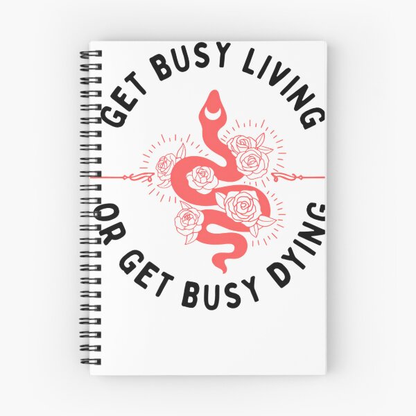 Item preview, Get Busy Living Or Get Busy Dying designed and sold by jlyzoethorne.
