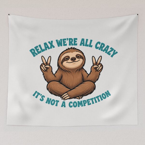 Item preview, Relax We're All Crazy Sloth designed and sold by TshirtsOnline-.