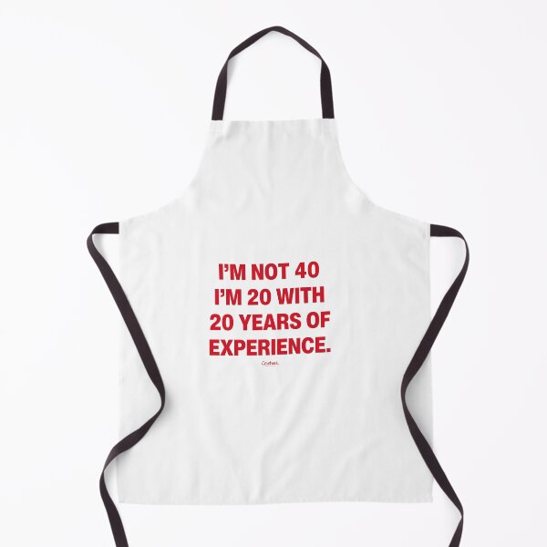 Item preview, Im Not 40 Im 20 With 20 Years Experience Funny Birthday designed and sold by crashout-club.