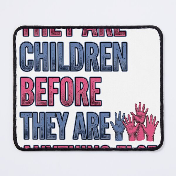 Item preview, They Are Children Before They Are Anything Else Inspiring Quote Design designed and sold by SEINENGAPPI8.