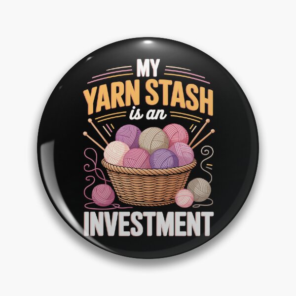 Item preview, MY YARN STASH IS AN INVESTMENT   designed and sold by jkrphoto.