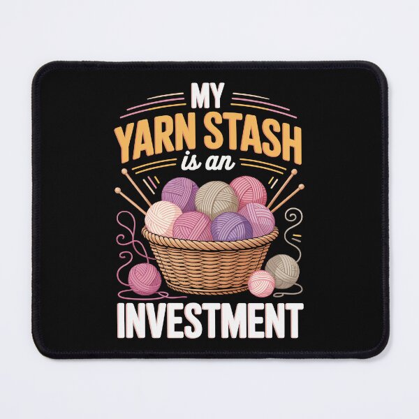 Item preview, MY YARN STASH IS AN INVESTMENT designed and sold by jkrphoto.