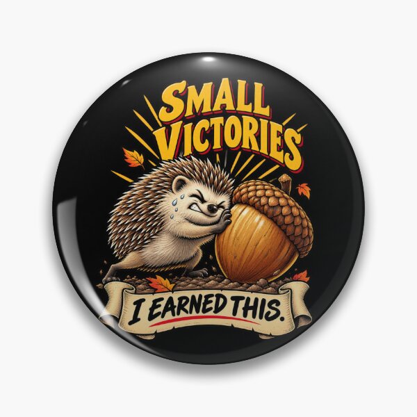 Item preview, Hedgehog Gets The Acorn - Small Victories : I Earned This designed and sold by Imagequest.