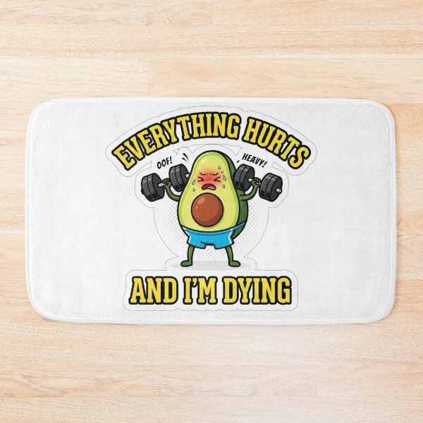Item preview, Everything Hurts and I'm Dying Funny Gym Avocado Cute designed and sold by KreatoLab.