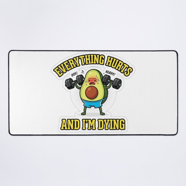 Item preview, Everything Hurts and I'm Dying Funny Gym Avocado Cute designed and sold by KreatoLab.