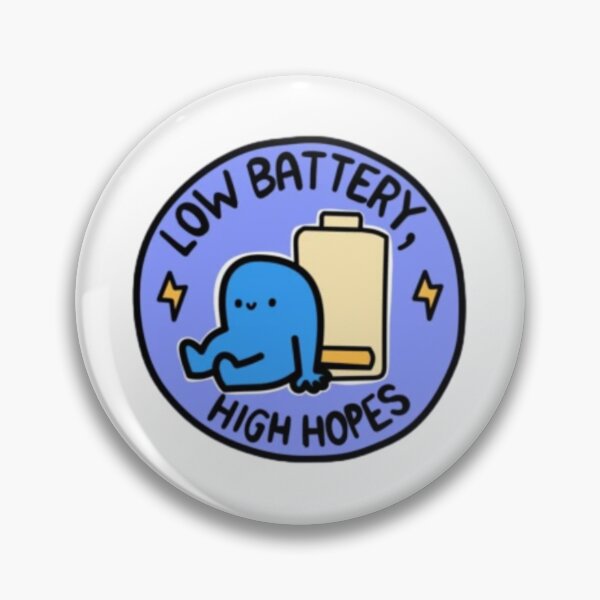 Item preview, Low Battery, High Hopes designed and sold by BrainSoupStore.