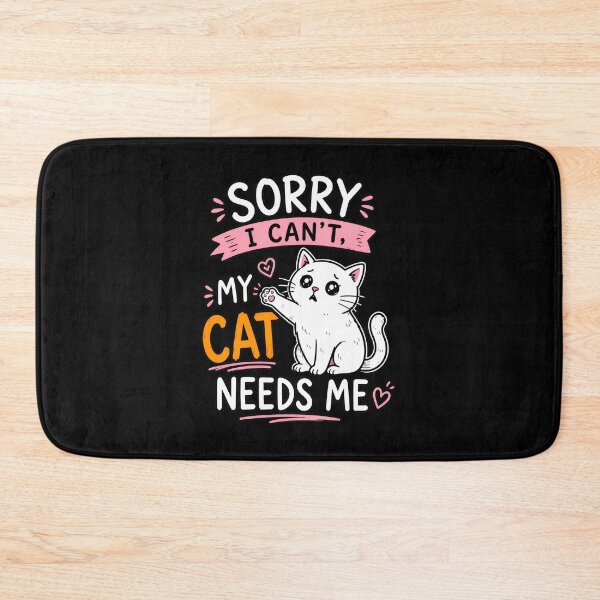 Item preview, Sorry I Can't My Cat Needs Me Cute Cat Lover Gift designed and sold by GiaoCalonas.