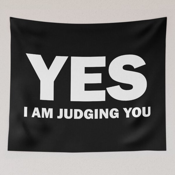 Item preview, Yes, I'm judging you designed and sold by yayor.
