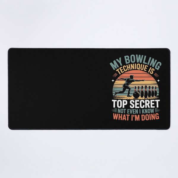 Item preview, MY BOWLING TECHNIQUE IS TOP SECRET NOT EVEN I KNOW WHAT I’M DOING designed and sold by jkrphoto.