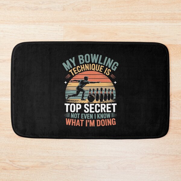 Item preview, MY BOWLING TECHNIQUE IS TOP SECRET NOT EVEN I KNOW WHAT I’M DOING   designed and sold by jkrphoto.