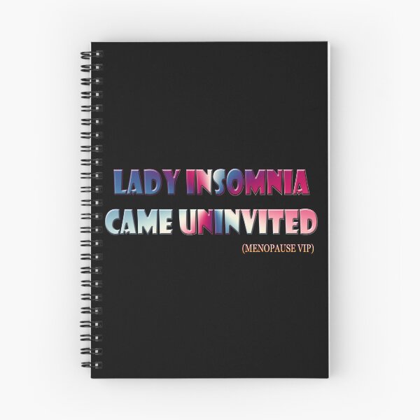 Item preview, Lady insomnia came Uninvited - Menopause Humor designed and sold by Yamy Morrell Art and Design.