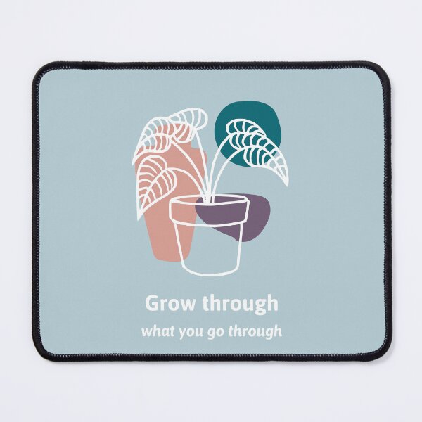 Item preview, Grow through what you go through mindful gardening designed and sold by AJTindal.