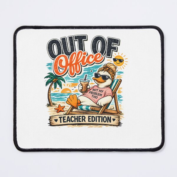 Item preview, Out Of Office Teacher Edition Not My Problem Today Duck Relaxing designed and sold by MarlaMaloneShop.