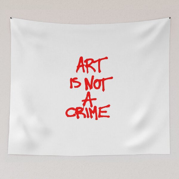 Item preview, Art is Not A Crime designed and sold by BankrobberGus.