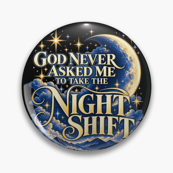 Item preview, God Never Asked Me to Take the Night Shift Christian designed and sold by ViVarRi.