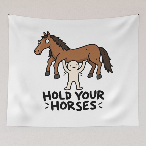 Item preview, Hold Your Horses Funny Horse Pun designed and sold by MonkiFlipp.