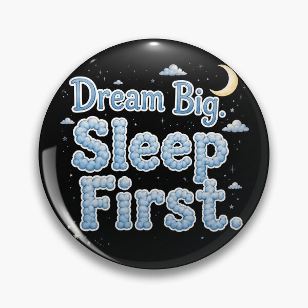 Item preview, Dream Big. Sleep First  designed and sold by Geordesign.
