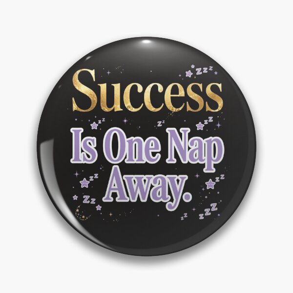 Item preview, Success Is One Nap Away  designed and sold by Geordesign.