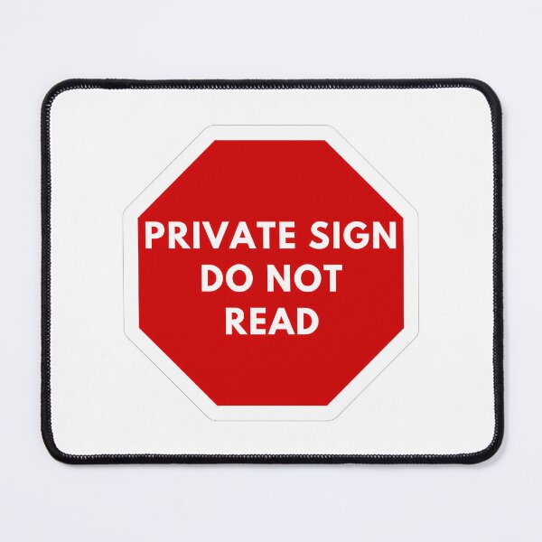 Item preview, Private Sign Do Not Read designed and sold by DesignDorks.