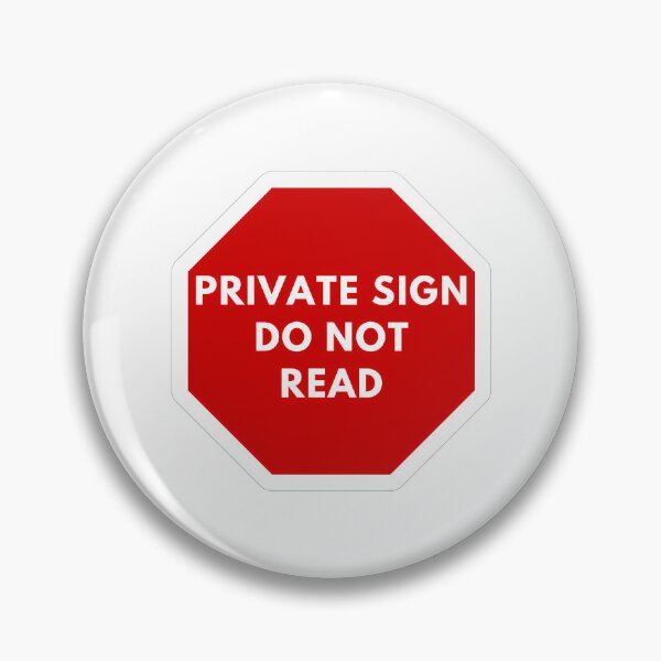 Item preview, Private Sign Do Not Read designed and sold by DesignDorks.