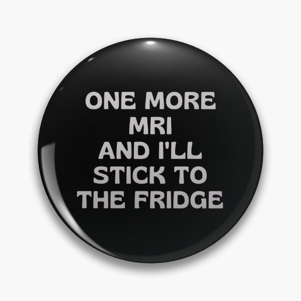Item preview, One More MRI Fridge Magnet Humor designed and sold by GiaoCalonas.
