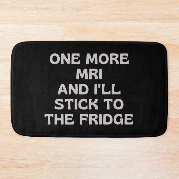 Item preview, One More MRI Fridge Magnet Humor designed and sold by GiaoCalonas.