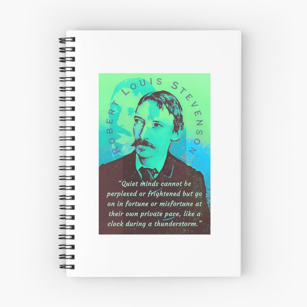 Item preview, Robert Louis Stevenson Quote Quiet Minds Cannot Be Perplexed Or Frightened But Go On In Fortune Or Misfortune At Their Own Private Pace Like A Clock During A Thunderstorm. designed and sold by DesignDorks.