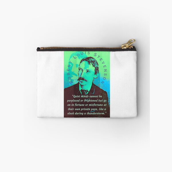 Item preview, Robert Louis Stevenson Quote Quiet Minds Cannot Be Perplexed Or Frightened But Go On In Fortune Or Misfortune At Their Own Private Pace Like A Clock During A Thunderstorm. designed and sold by DesignDorks.