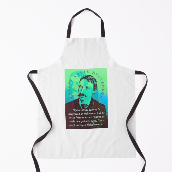 Item preview, Robert Louis Stevenson Quote Quiet Minds Cannot Be Perplexed Or Frightened But Go On In Fortune Or Misfortune At Their Own Private Pace Like A Clock During A Thunderstorm. designed and sold by DesignDorks.