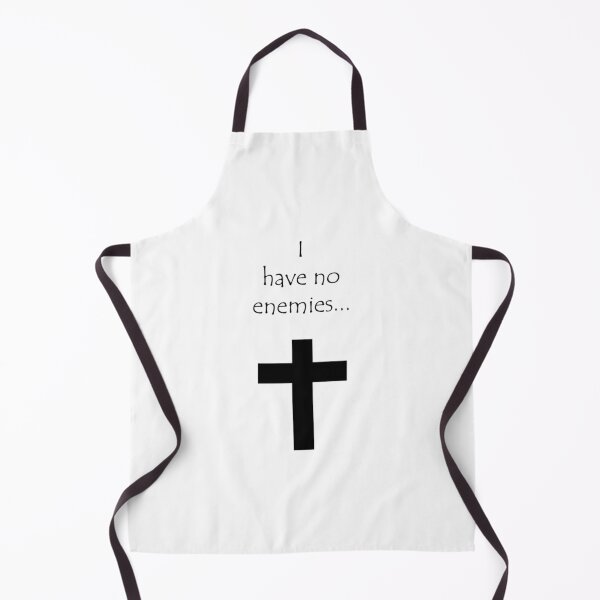 Item preview, I Have No Enemies... designed and sold by WakWakDesigns.