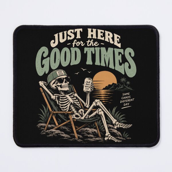 Item preview, Just here for the good times designed and sold by SaveForMyDeposit.