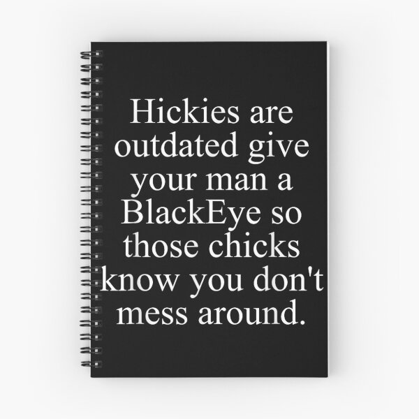 Item preview, Hickies are Outdated Give Your Man A Blackeye So Those designed and sold by LeonellDavy.
