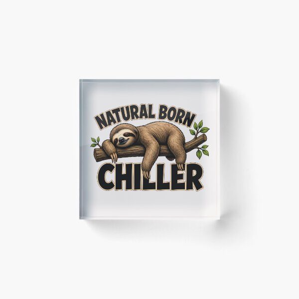 Item preview, Natural Born Chiller Funny Sloth designed and sold by TshirtsOnline-.