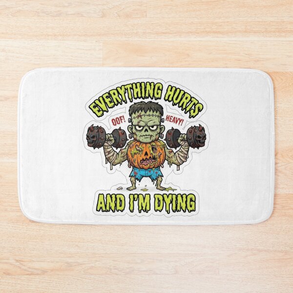 Item preview, Everything Hurts and I'm Dying Spooky Horror Zombie Gym Funny designed and sold by KreatoLab.
