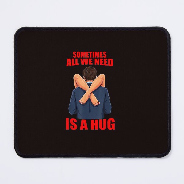 Item preview, Sometimes All We Need Is A Hug designed and sold by ImeldaSparks.