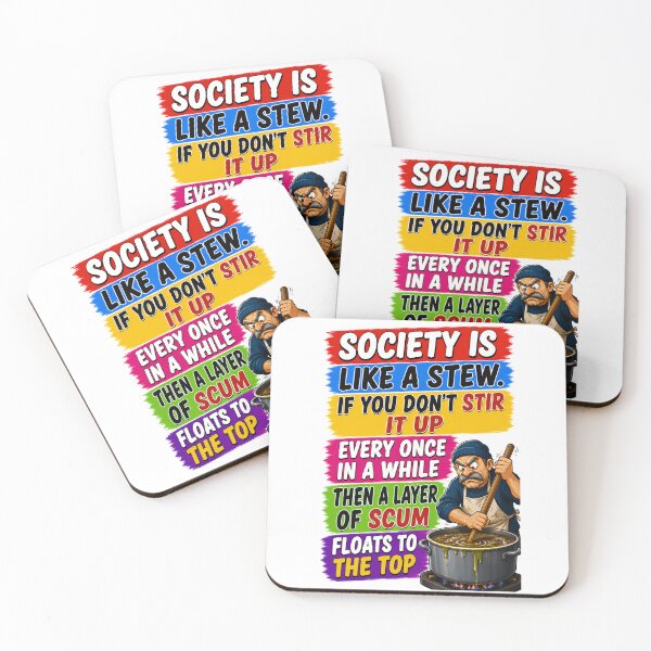 Item preview, Society Is Like A Stew designed and sold by KLERIKSTORE.