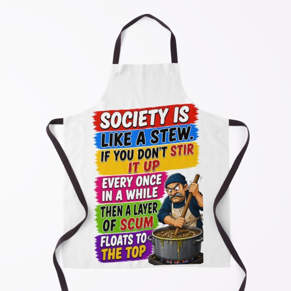 Item preview, Society Is Like A Stew designed and sold by KLERIKSTORE.