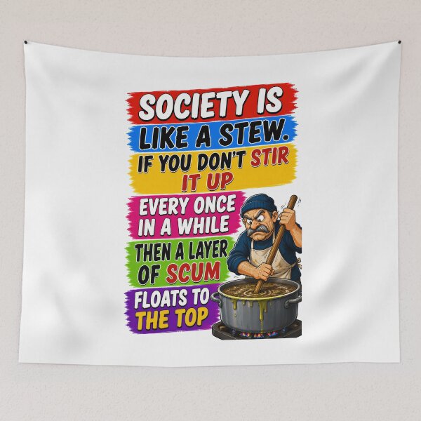 Item preview, Society Is Like A Stew designed and sold by KLERIKSTORE.