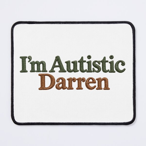 Item preview, I’m Autistic Darren designed and sold by SaveForMyDeposit.
