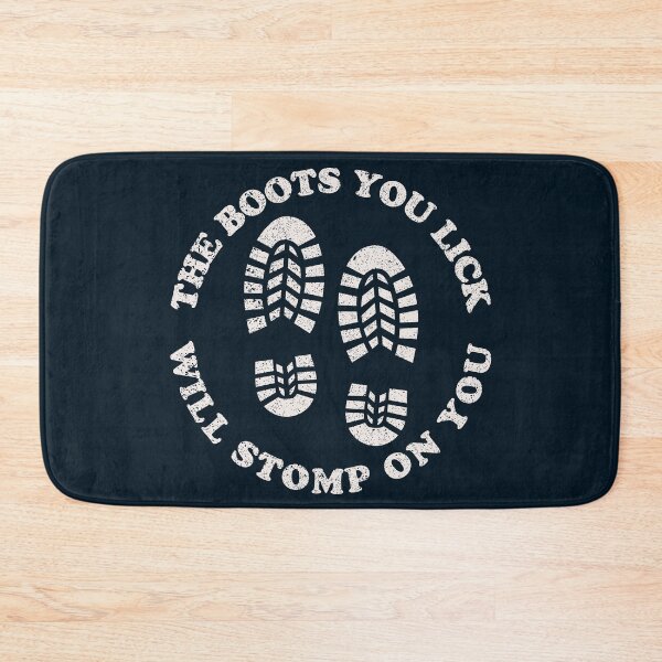 Item preview, The Boots You Lick Will Stomp On You designed and sold by Texterns.
