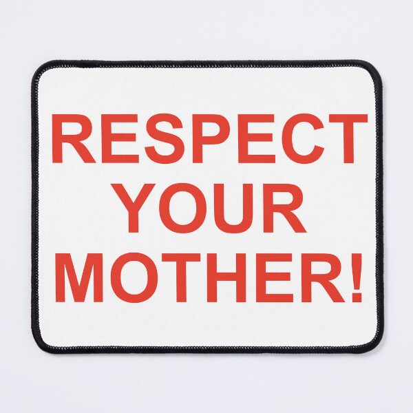 Item preview, Respect Your Mother! designed and sold by oidstudio.