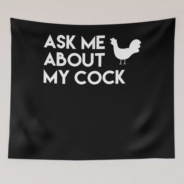 Item preview, Ask Me About My Cock Funny Novelty Chicken designed and sold by HernandoMS.