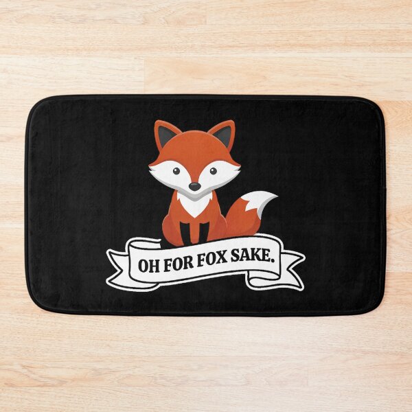 Item preview, Oh For Fox Sake designed and sold by inkNext.