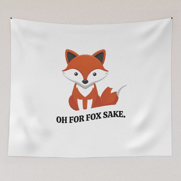 Item preview, Oh For Fox Sake designed and sold by inkNext.