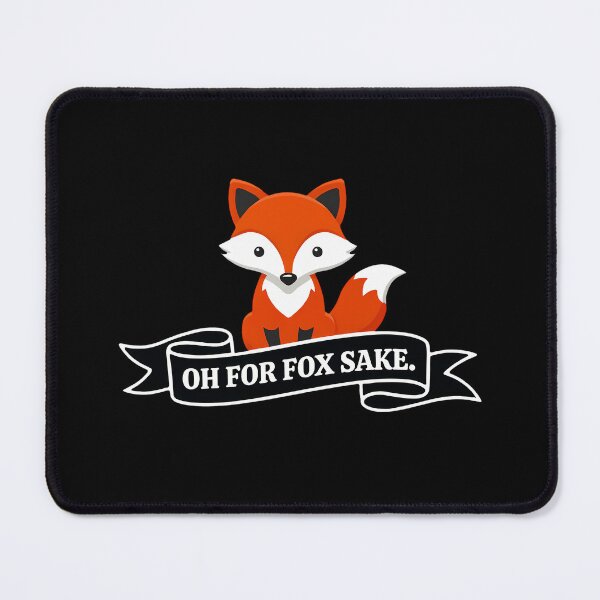 Item preview, Oh For Fox Sake designed and sold by inkNext.