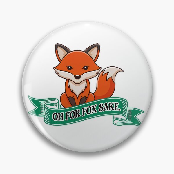 Item preview, Oh For Fox Sake designed and sold by inkNext.