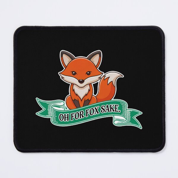 Item preview, Oh For Fox Sake designed and sold by inkNext.